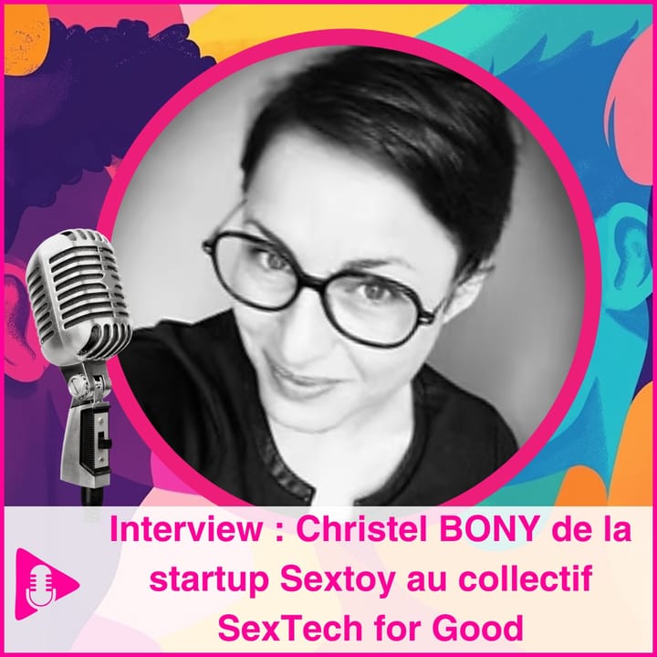 Interview Christel BONY, pionnière du Sextoy interactif primé au CES Las Vegas au collectif SexTech For Good